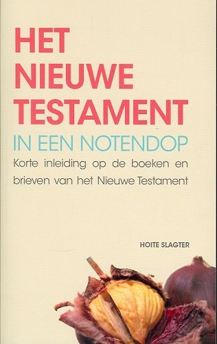 Het Nieuwe Testament in een notendop