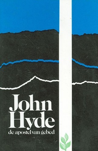 John hyde de apostel van het gebed