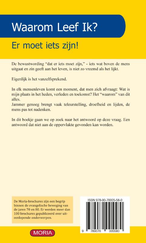 Waarom leef ik? Er moet iets zijn