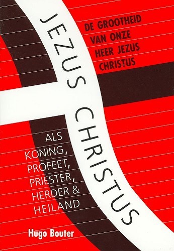 De grootheid van onze Heer Jezus Christus