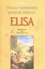 Twaalf wonderen door de profeet Elisa