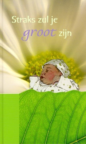 Straks zul je groot zijn