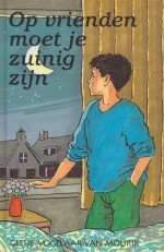 Op vrienden moet je zuinig zijn