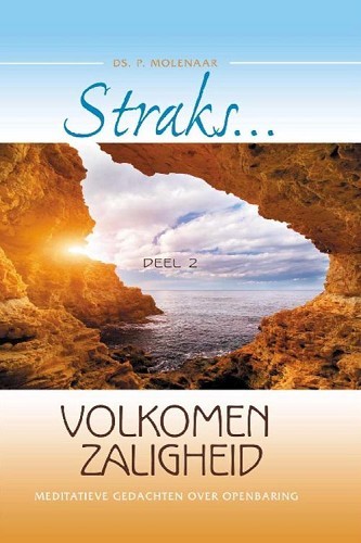 Straks volkomen zaligheid – 2