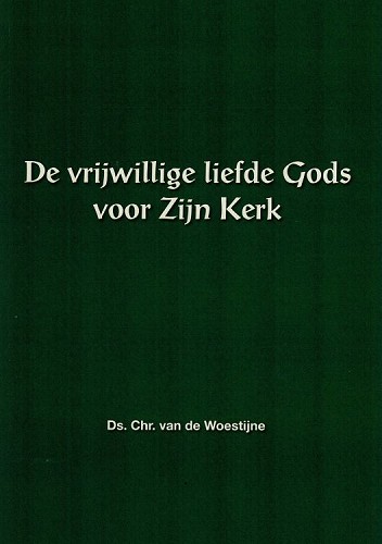 De vrijwillige liefde Gods voor Zijn Kerk