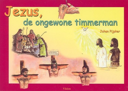 Jezus, de ongewone timmerman