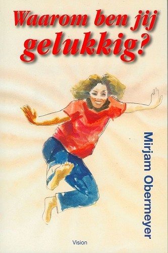 Waarom ben jij gelukkig?