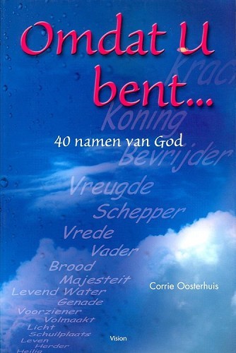 Omdat U bent…
