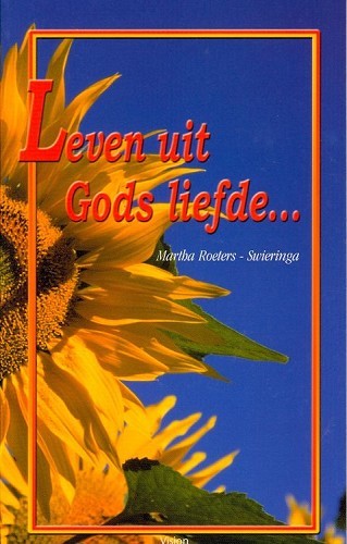 Leven uit Gods liefde…