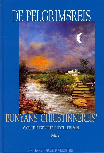 De Pelgrimsreis – 2 Bunyan’s christinnereis voor de jeugd
