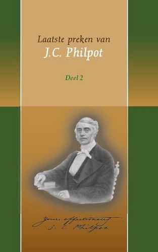 Laatste preken van J.C. Philpot / deel 2