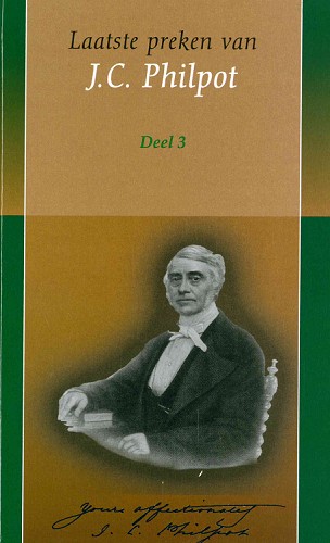 Laatste preken van J.C. Philpot / deel 3