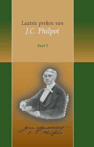 Laatste preken van J.C. Philpot / deel 5