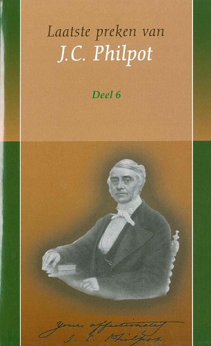 Laatste preken van J.C. Philpot / deel 6