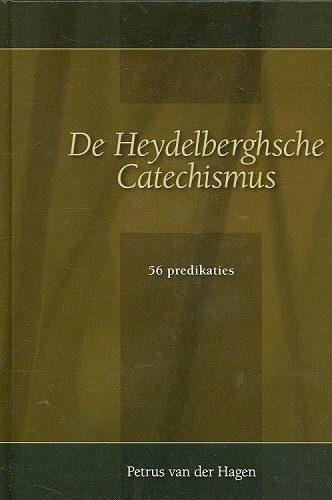 De Heydelberghsche Catechismus