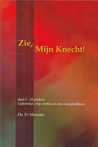 Zie, Mijn Knecht – 3