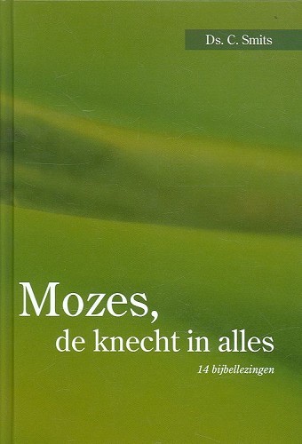 Mozes, de knecht in alles