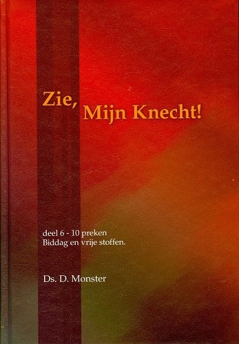 Zie, Mijn Knecht – 6