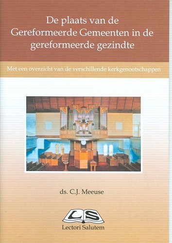 De plaats van de Gereformeerde Gemeenten in de gereformeerde gezindte