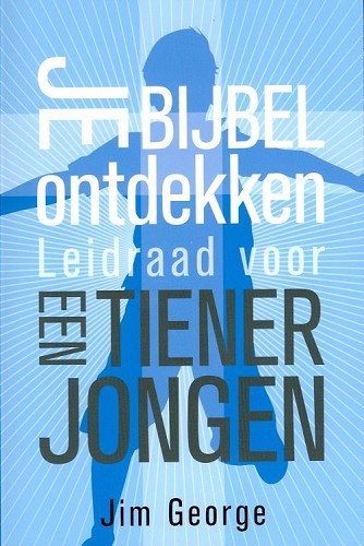 Je Bijbel ontdekken – Leidraad voor een tienerjongen