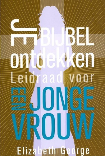 Je Bijbel ontdekken – leidraad voor een jonge vrouw