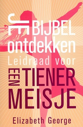 Je Bijbel ontdekken – Leidraad voor een tienermeisje