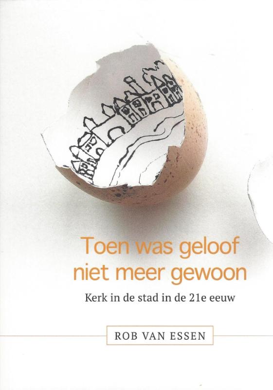 Toen was geloof niet meer gewoon