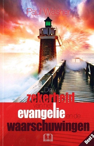De zekerheid van het evangelie en de waarschuwingen