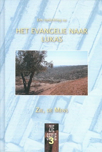 Een toelichting op het Evangelie naar Lukas