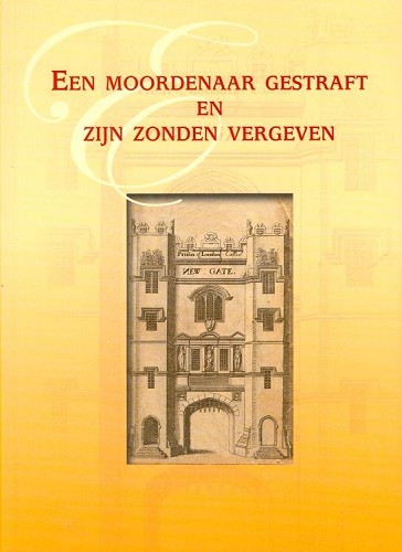 Een moordenaar gestraft en zijn zonden vergeven