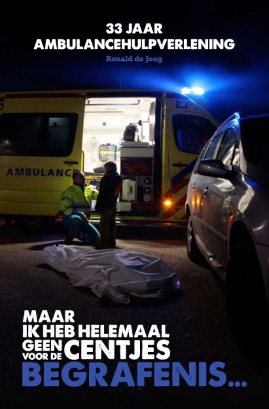 Maar ik heb helemaal geen centjes voor de begrafenis…
