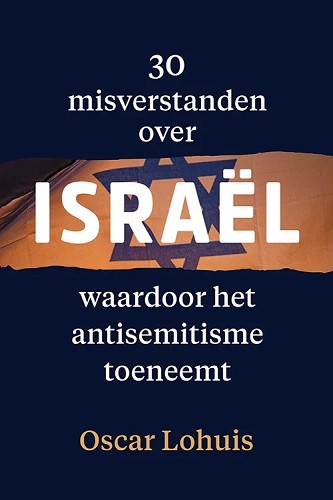 30 misverstanden over Israël waardoor het antisemitisme toeneemt