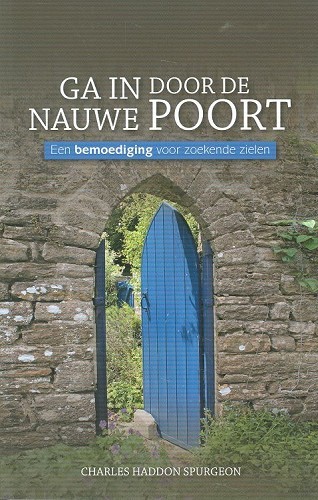 Ga in door de nauwe poort