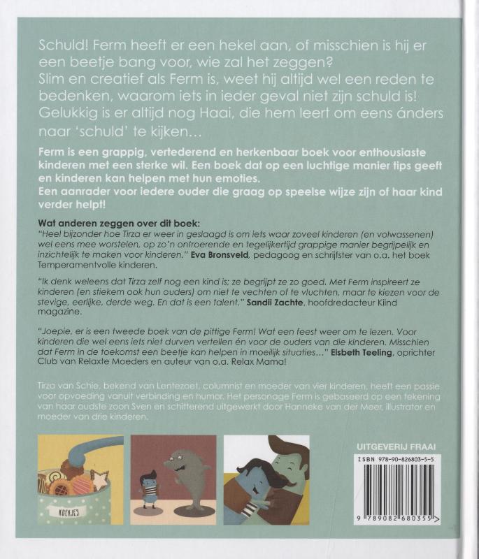 “Die waarin Haai het gedaan heeft.”