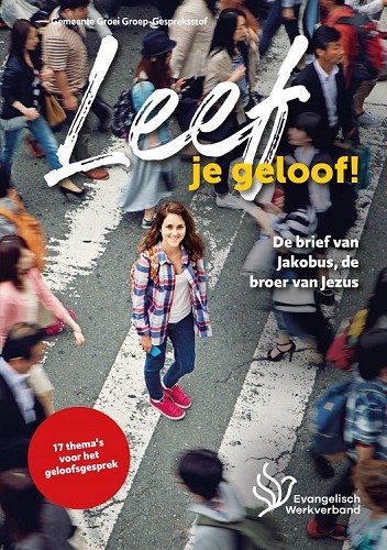Leef je geloof!