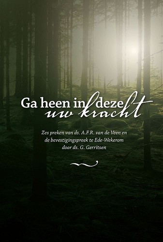 Ga heen in deze uw kracht