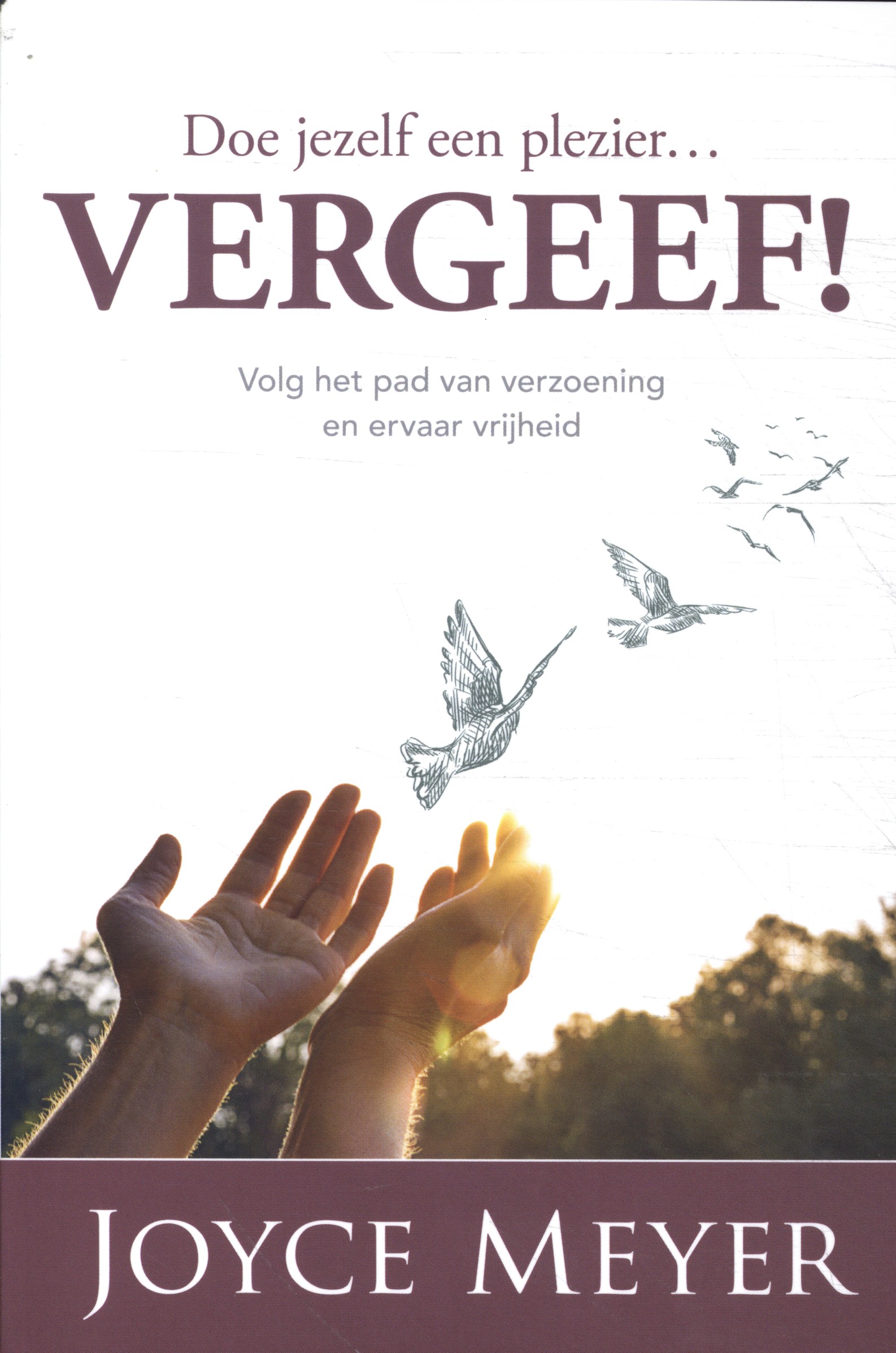 Doe jezelf een plezier…vergeef