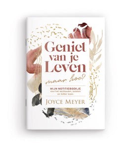 Geniet van je leven, maar hoe?