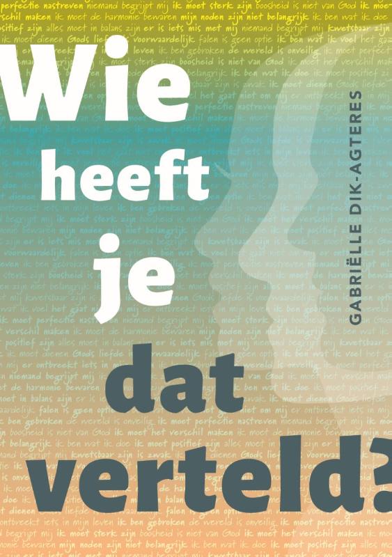 Wie heeft je dat verteld?