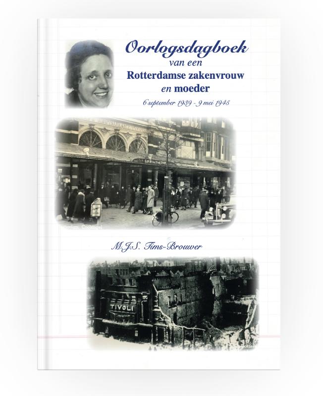 Oorlogsdagboek van een Rotterdamse zakenvrouw en moeder