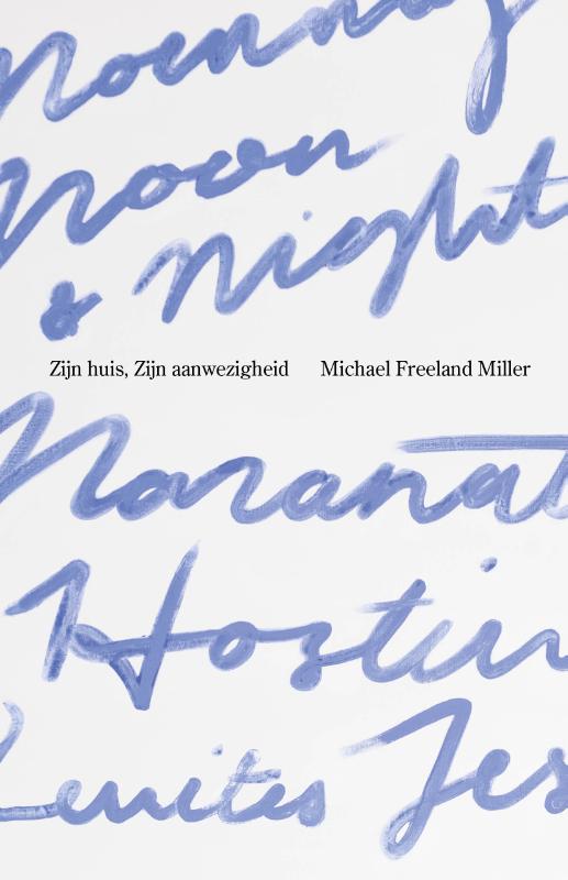 Zijn huis, Zijn aanwezigheid
