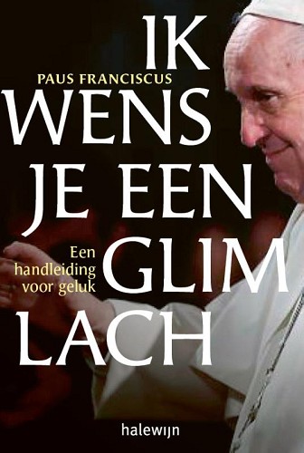 Franciscus: Ik wens je een Glimlach