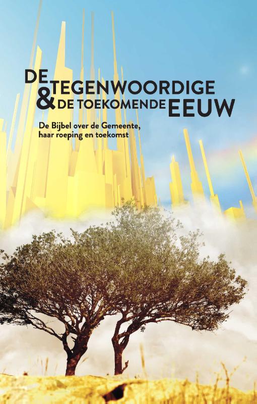 De tegenwoordige en de toekomende eeuw