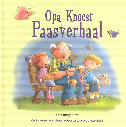 Opa knoest en het paasverhaal PRENTENBOE