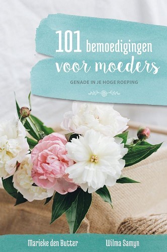 101 bemoedigingen voor moeders - Afbeelding 2