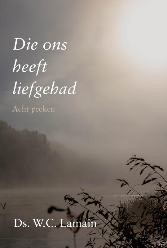 Die ons heeft liefgehad