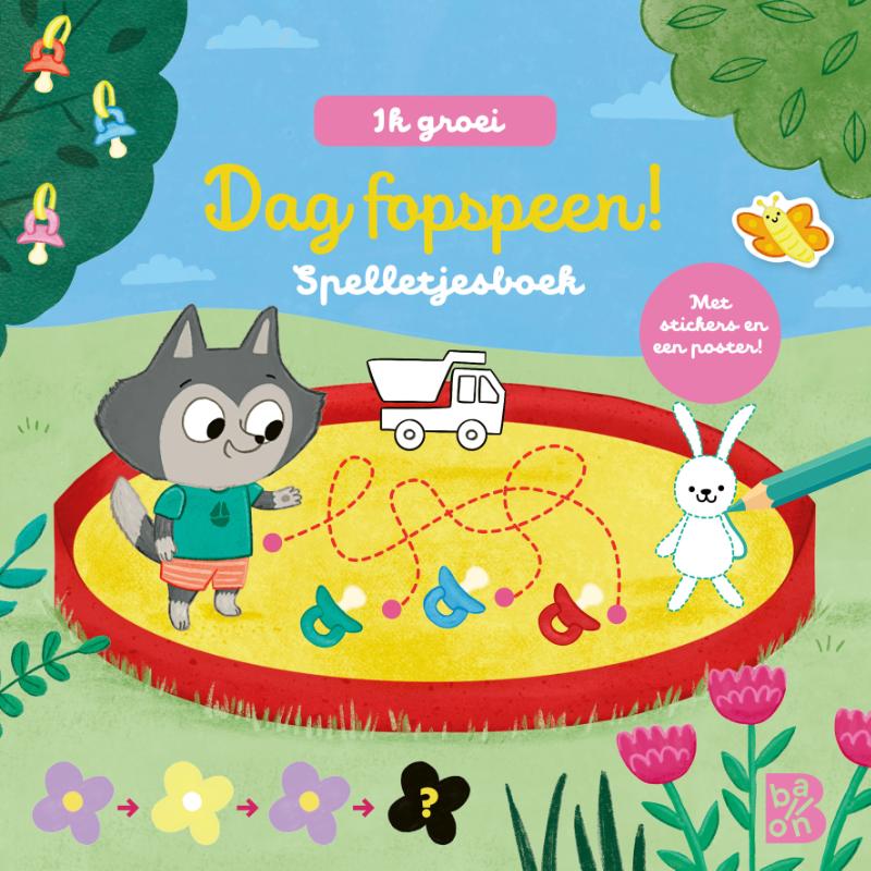 Ik groei: Dag fopspeen (Spelletjesboek met stickers en een poster)