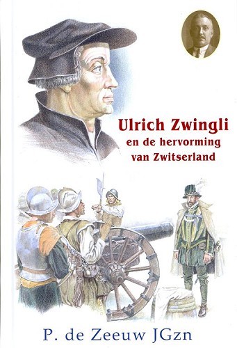 Ulrich Zwingli en de hervorming van Zwitserland