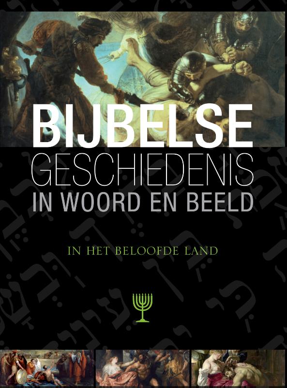 Bijbelse geschiedenis in woord en beeld – 6 In het beloofde land
