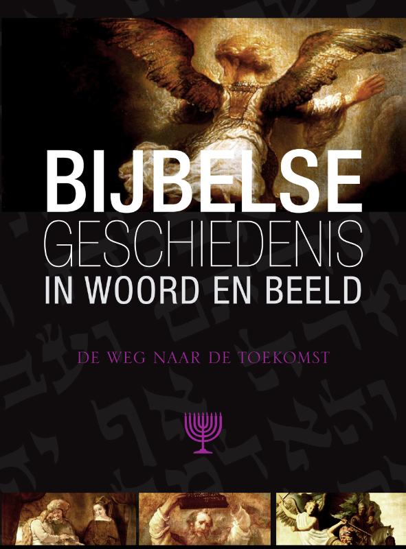 Bijbelse geschiedenis in woord en beeld – 9 Op weg naar de toekomst